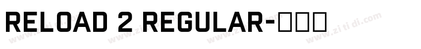 Reload 2 Regular字体转换